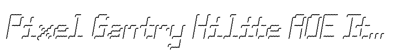Pixel Gantry Hilite AOE Italic